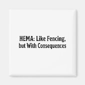 Funny Hema Shirt - Like Fencing But With Consequen Magneet (Voorkant)