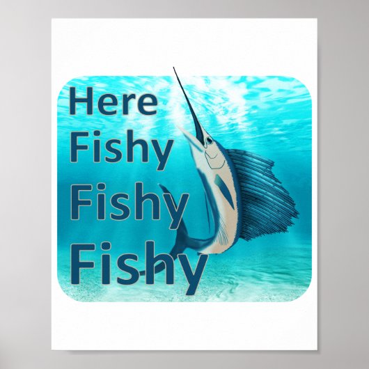Funny here Fish Fishy Sailfish Poster (Voorkant)