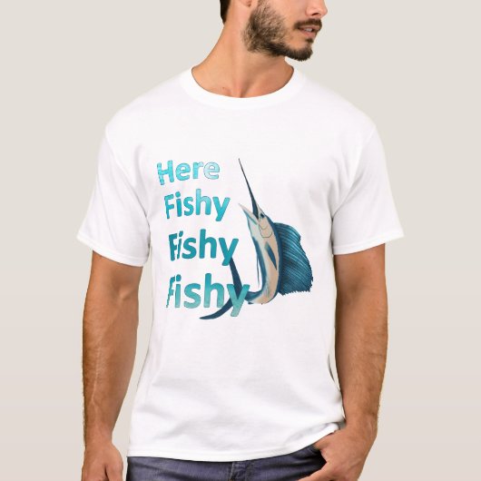 Funny here Fish Fishy Sailfish T-shirt (Voorkant)