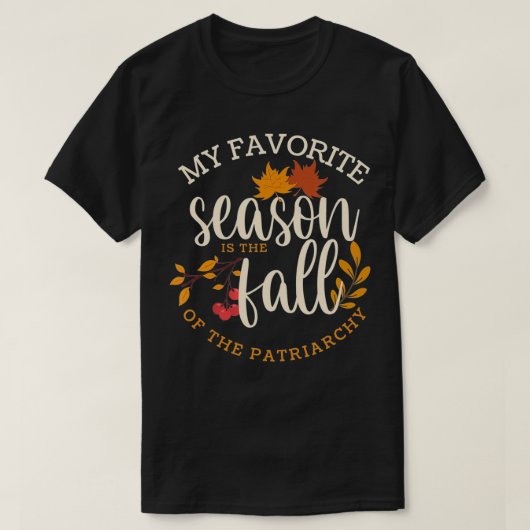 Funny Herfst Feminist Autumn verliest vrouwenrecht T-shirt (Design voorkant)