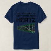 Funny Hertz Frequency Physics Teacher Science Gift T-shirt (Design voorkant)