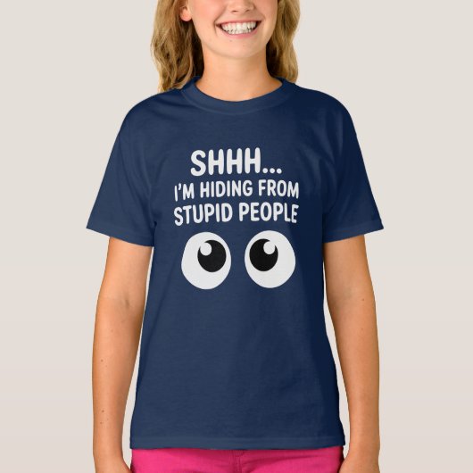 Funny Hiding From Stupid People Kids T-Shirt (Voorkant)