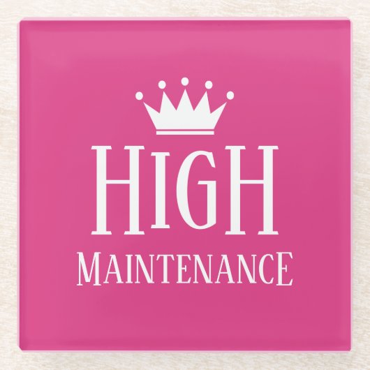 Funny High Maintenance diva princess crown Glazen Onderzetter (Voorkant)