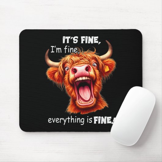 Funny Highland Cow It's Fine I'm Fine Everything I Muismat (Met muis)