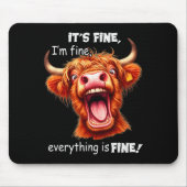Funny Highland Cow It's Fine I'm Fine Everything I Muismat (Voorkant)