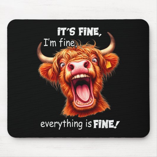 Funny Highland Cow It's Fine I'm Fine Everything I Muismat (Voorkant)