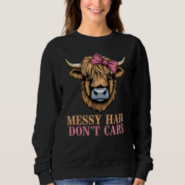 Funny Highland Cow Pink Bow, Messy Hair Don’t Care Trui