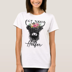 Funny Highland Koe not Today Heifer Koe Lovers Far T-shirt