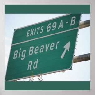 Funny Highway Sign, Big Beaver Road Exit 69 Poster
