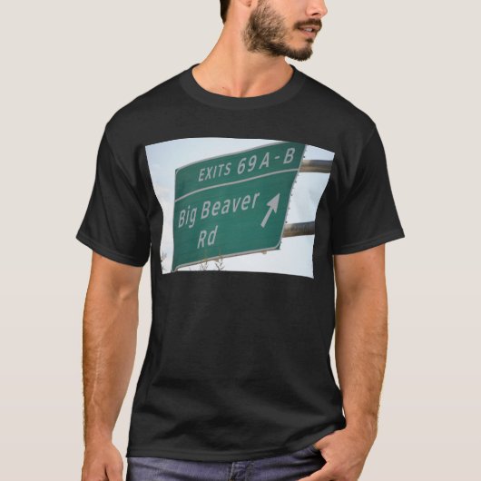 Funny HIghway Sign Big Beaver Road Exit 69 T-shirt (Voorkant)
