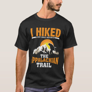 Funny Hiked Small Section van Appalachian Funny Hi T-shirt
