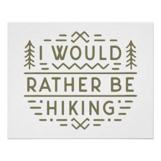 Funny hiker forest hiking sarcastic quotes green perfect poster