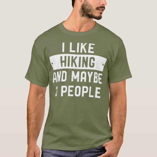 Funny Hiker Gift, ik hou van wandelen en misschien T-shirt (Voorkant)