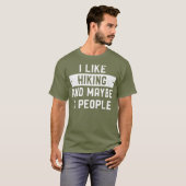 Funny Hiker Gift, ik hou van wandelen en misschien T-shirt (Voorkant volledig)