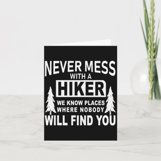 Funny Hiking Shirts - Never Mess With A Hiker Gift Kaart (Voorkant)