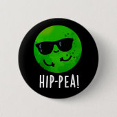 Funny Hip Pea Pun Dark BG Ronde Button 5,7 Cm (Voorkant)