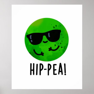 Funny Hip Pea Pun Poster
