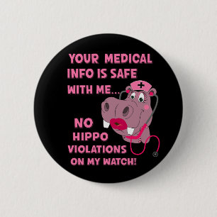 Funny HIPAA HIPPA Violation Nurse Medical Hippo Ronde Button 5,7 Cm