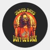 Funny Hipe Jesus Don't Be A  Ronde Sticker (Voorkant)