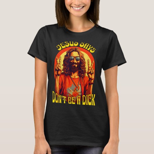 Funny Hipe Jesus Don't Be A  T-shirt (Voorkant)