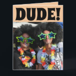 FUNNY HIPPIE BIG BIRTHDAY CARDS KAART<br><div class="desc">DUDE! PARTY ON & HAVE A GROOVY BIRTHDAY! GREETING CARD</div>