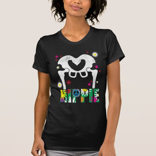 Funny Hippie Shirt voor Hip-vervangende chirurgie (Voorkant)