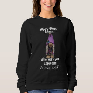 Funny Hippy Bippy Gnome Hippie Love Child Trui