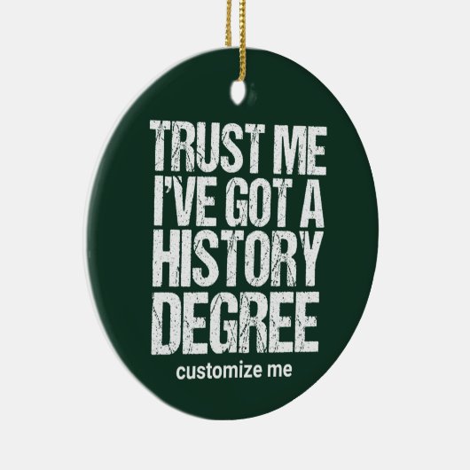 Funny History Afstuderen Historian Degree Custom Keramisch Ornament (Rechts)