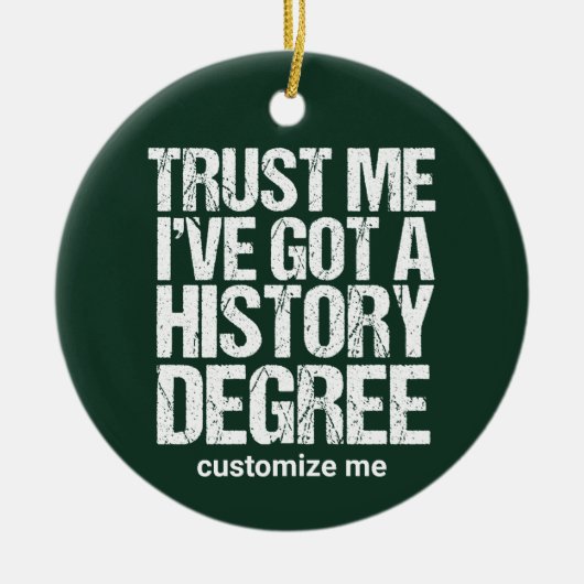 Funny History Afstuderen Historian Degree Custom Keramisch Ornament (Voorkant)