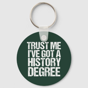 Funny History Afstuderen Historian Degree Quote Sleutelhanger