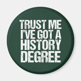 Funny History Degree Afstuderen Quote Historian Magneet