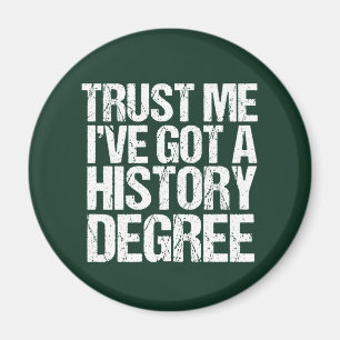 Funny History Degree Afstuderen Quote Historian Magneet