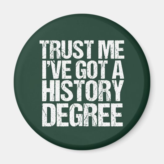 Funny History Degree Afstuderen Quote Historian Magneet (Voorkant)