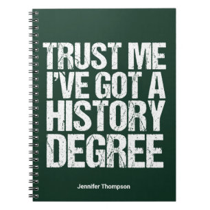 Funny History Degree Afstuderen Quote Historian Notitieboek