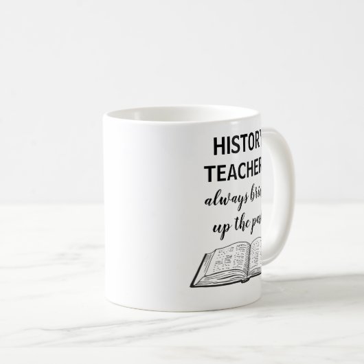 Funny History Teacher Gift Coffee Mok (Voorkant rechts)