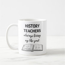 Funny History Teacher Gift Coffee Mok