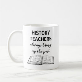 Funny History Teacher Gift Coffee Mok