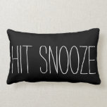 Funny Hit Snooze zwarte witte, moderne trendy humo Kussen<br><div class="desc">Funny "Hit Snooze" hipster-humor moderne zwarte en witte humoristische,  trendy wattenstaafkussen.</div>