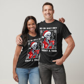 Funny Ho Ho What A Year Skeleton Santa Christmas 2 T-shirt (Unisex)