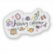 Funny Hobby Collector Sticker (Voorkant)
