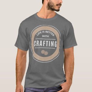 Funny Hobby Crafter Ironic Gezegde Crafting T-shirt