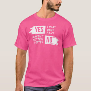 Funny Hoboe Player Slogan T-shirt voor muziekliefh