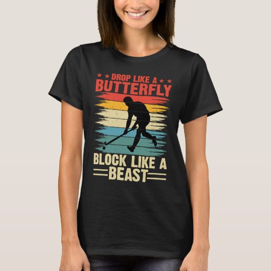 Funny Hockey Drop Like A Butterfly Block Like A Be T-shirt (Voorkant)