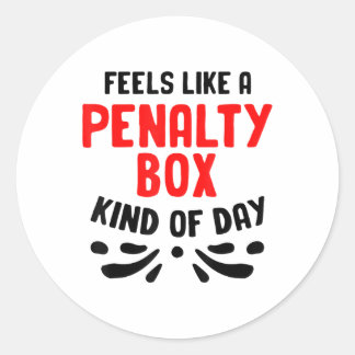 Funny Hockey Feels Like A Penalty Box Hockey Playe Ronde Sticker