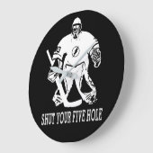 Funny Hockey Goalie Quote - Hou je vijfhoek dicht Grote Klok (Hoek)