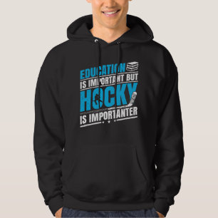 Funny Hockey is belangrijk Hoodie