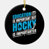 Funny Hockey is belangrijk Keramisch Ornament (Voorkant)