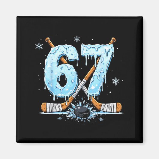 Funny Hockey Lovers Drip 6-7 Number Six Seven Puck Magneet (Voorkant)