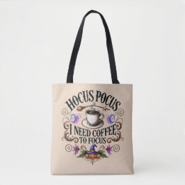 Funny Hocus Pocus I Need Coffee Witch Tote Bag