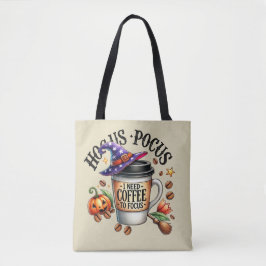Funny Hocus Pocus I Need Coffee Witch Tote Bag